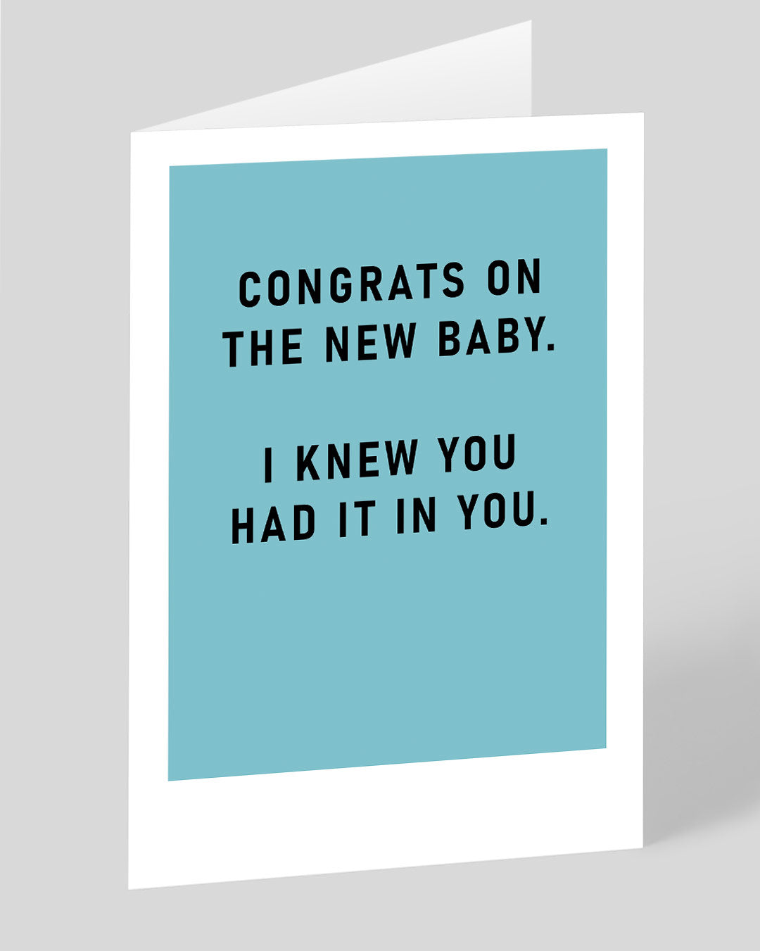 I Knew You Had It In You New Baby Card - A6